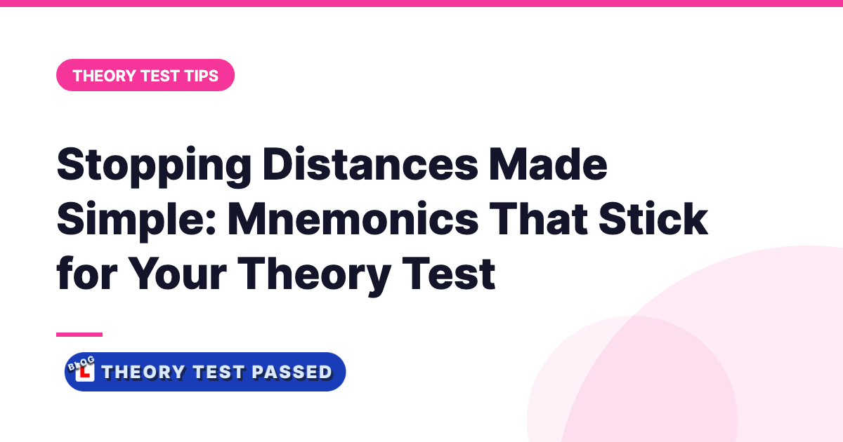 Stopping Distances Made Simple: Mnemonics That Stick for Your Theory Test