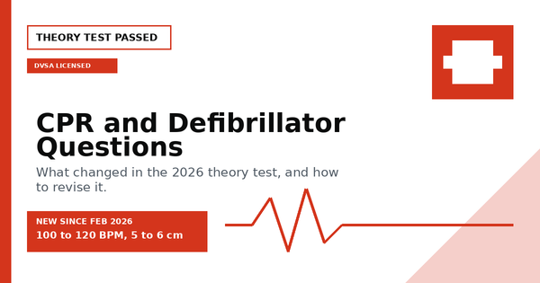 CPR and Defibrillator Questions: What Changed in the 2026 Theory Test