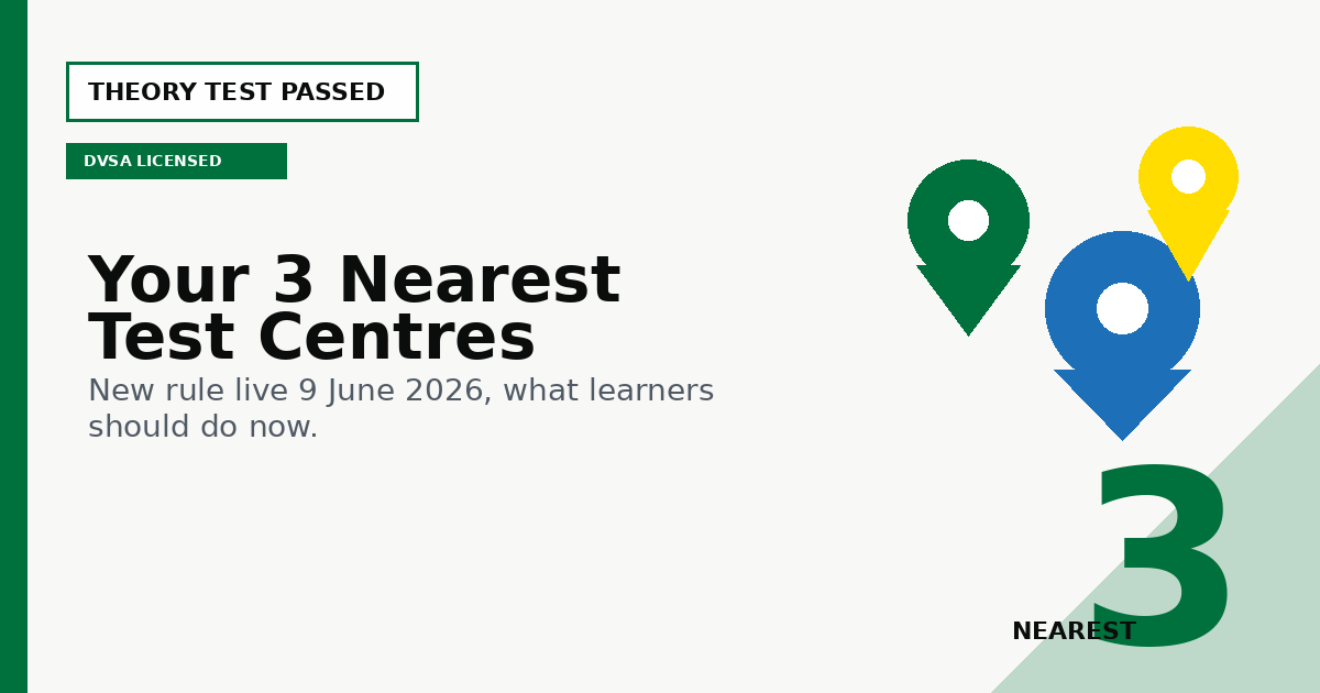 The 3 Nearest Test Centres Rule Goes Live 9 June: What Learners Should Do Now