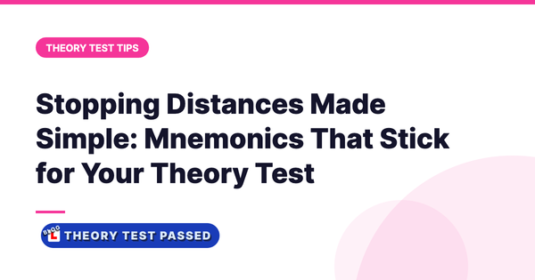 Stopping Distances Made Simple: Mnemonics That Stick for Your Theory Test