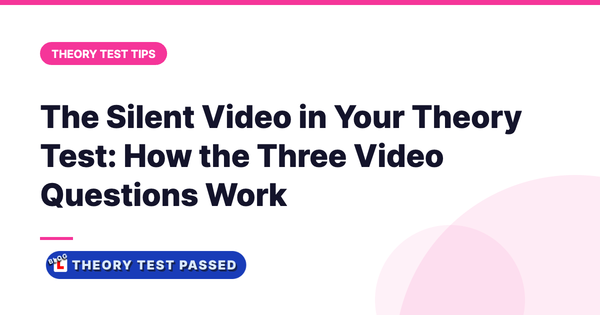 The Silent Video in Your Theory Test: How the Three Video Questions Work