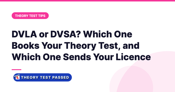 DVLA or DVSA? Which One Books Your Theory Test, and Which One Sends Your Licence